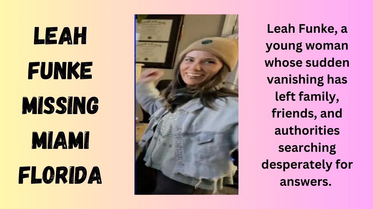 leah funke missing miami florida